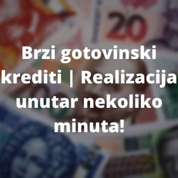         Brzi gotovinski krediti
