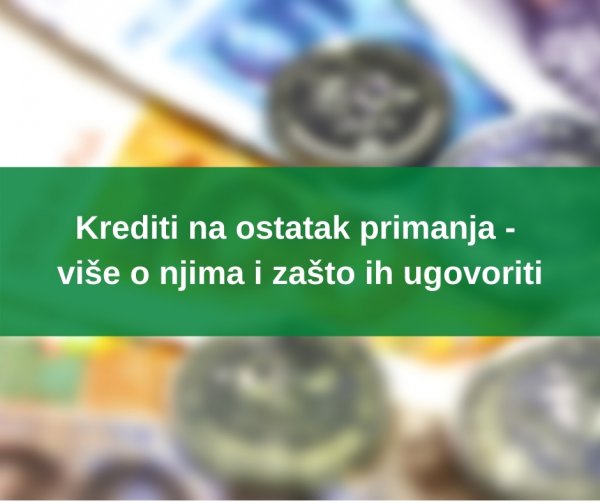         Krediti na ostatak primanja
